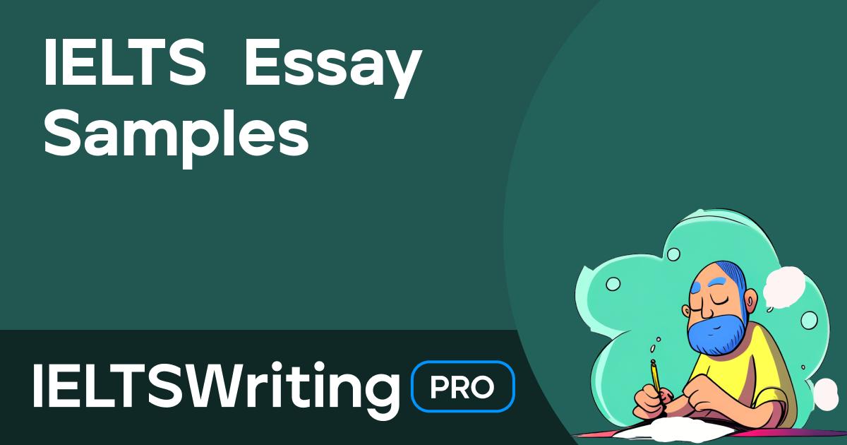 IELTS Essay Samples – IELTS Writing Pro