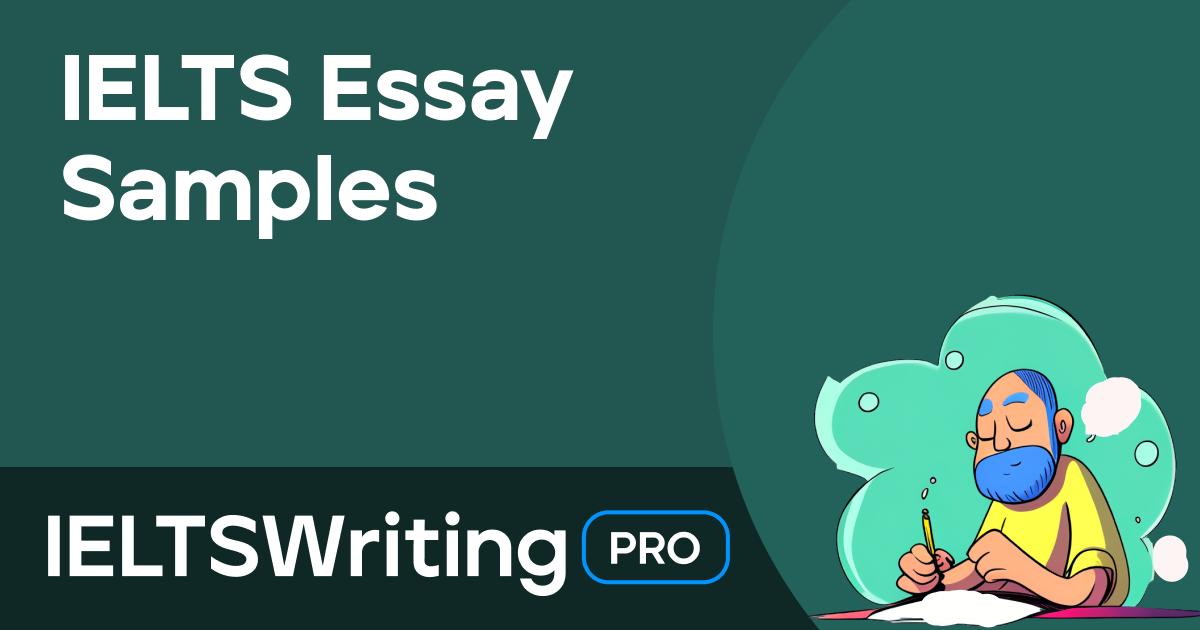 IELTS Essay Samples – IELTS Writing Pro